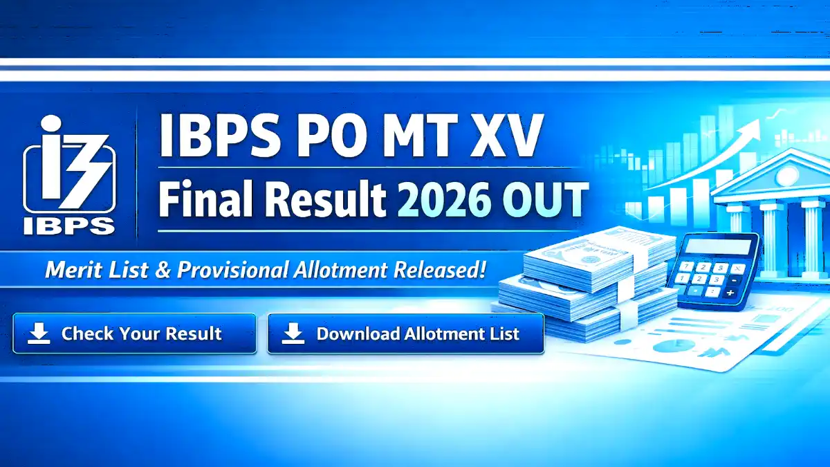 IBPS PO MT XV 15 Final Result 2026 merit list and provisional allotment download