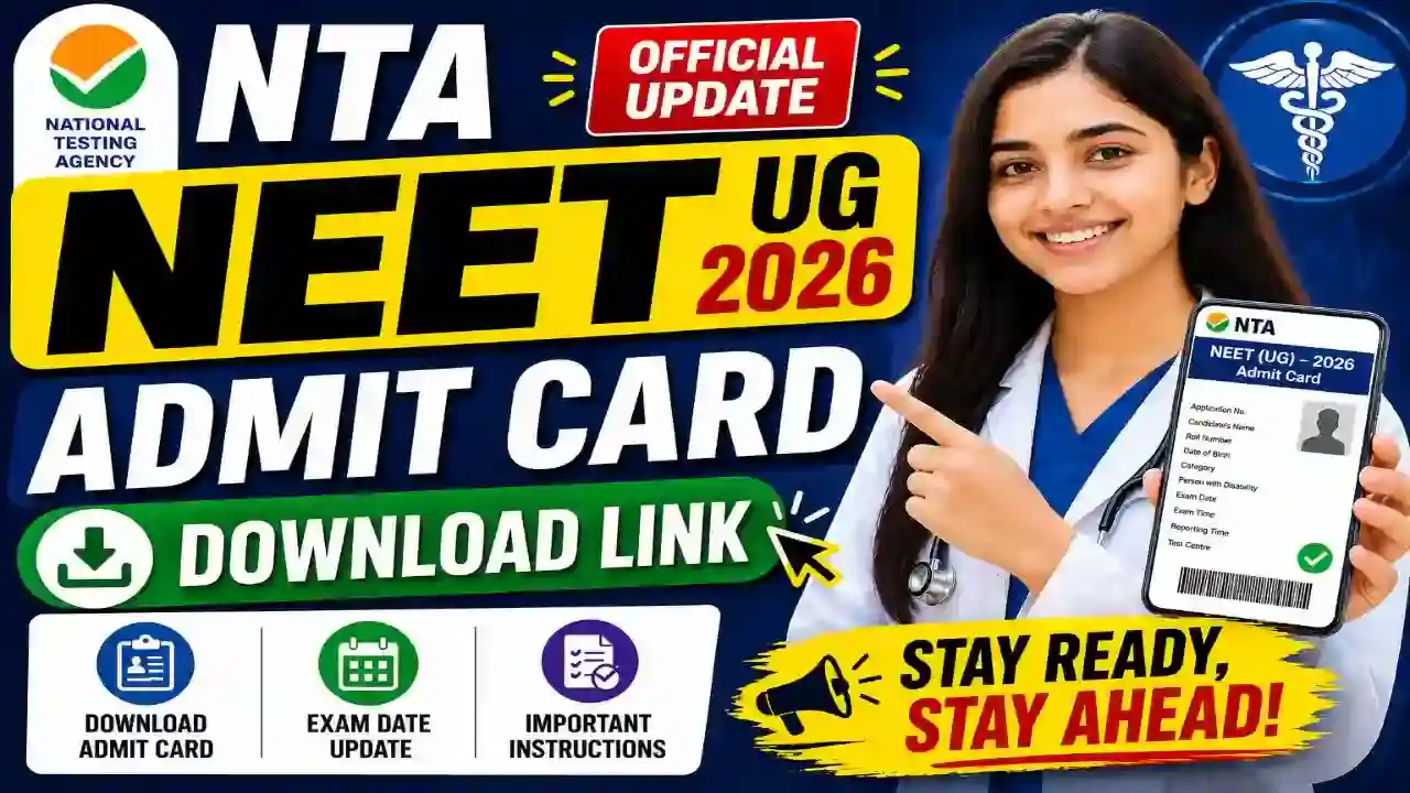 NEET UG Admit Card 2026 Out Download Link Official NTA Website