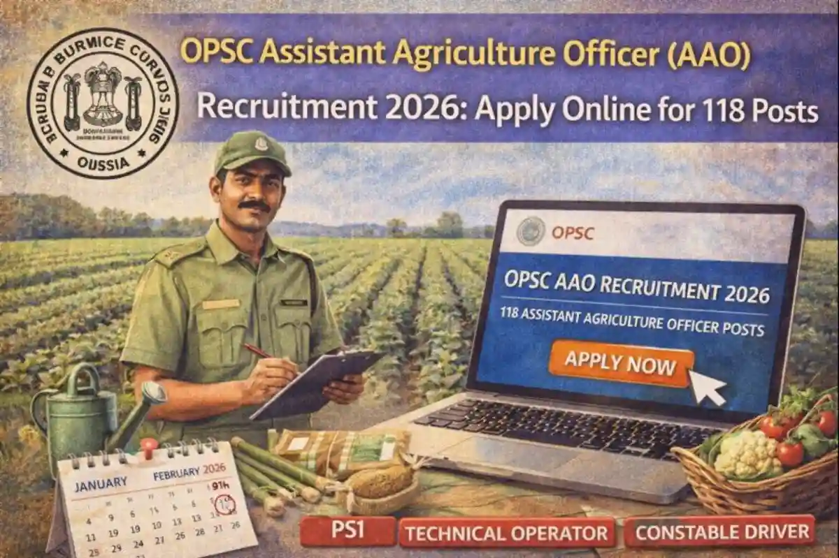 OPSC Assistant Agriculture Officer AAO Recruitment 2026 apply online 118 posts notification