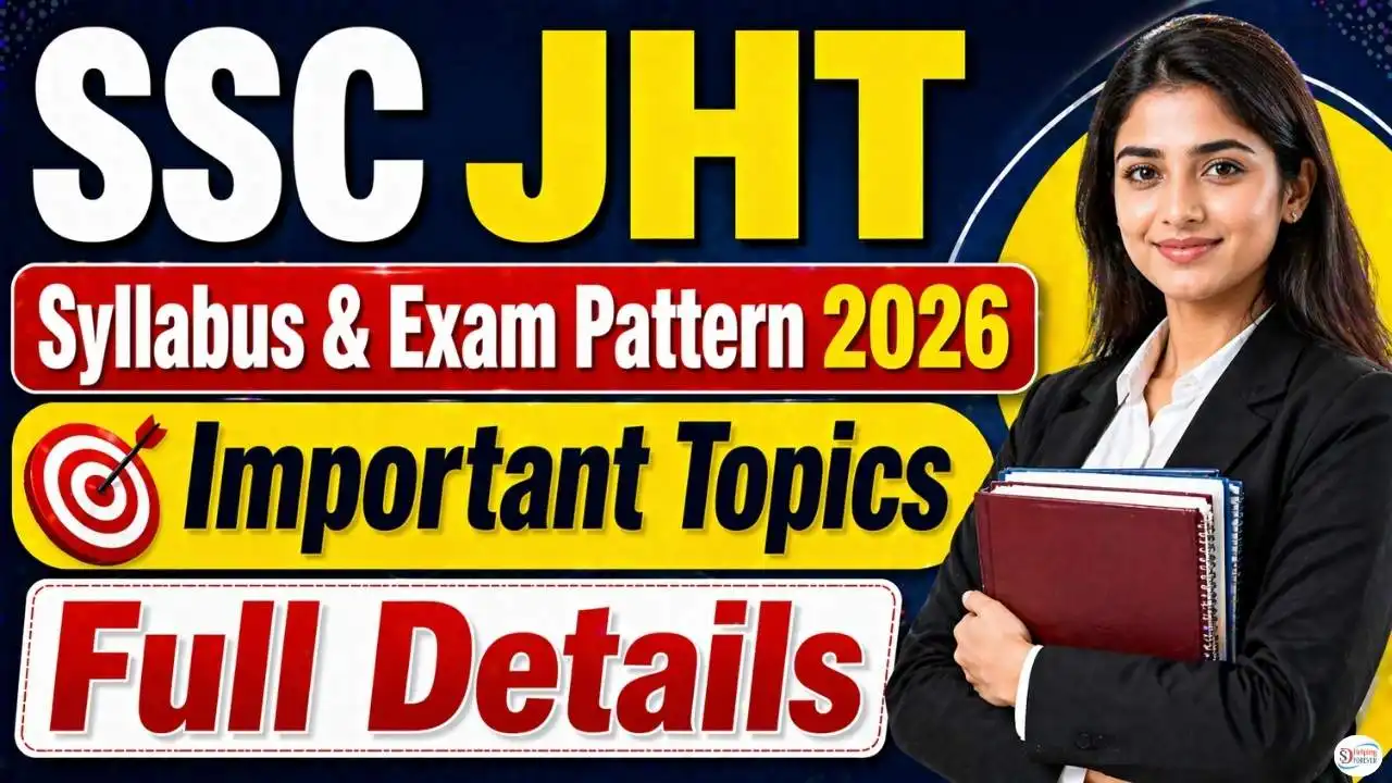 Official SSC JHT Syllabus and Exam Pattern 2026 breakdown for Junior Hindi Translator exam.