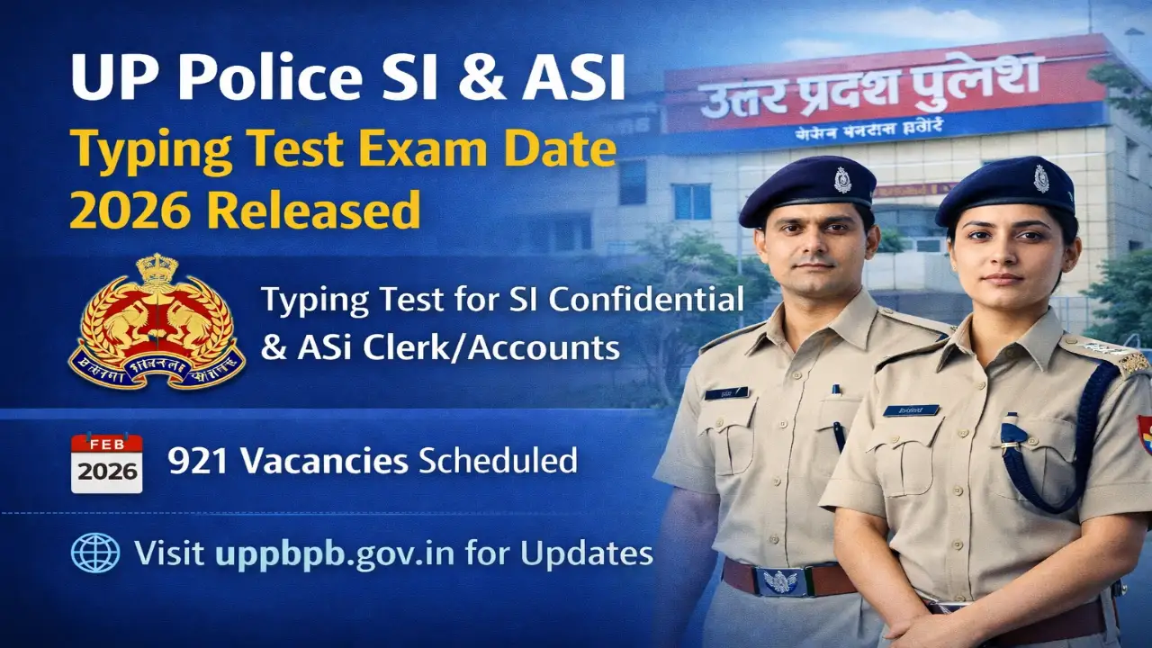 UP Police SI ASI Typing Test Exam Date and Admit Card 2026 Details