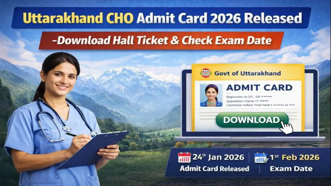 Uttarakhand CHO Admit Card 2026 hall ticket download